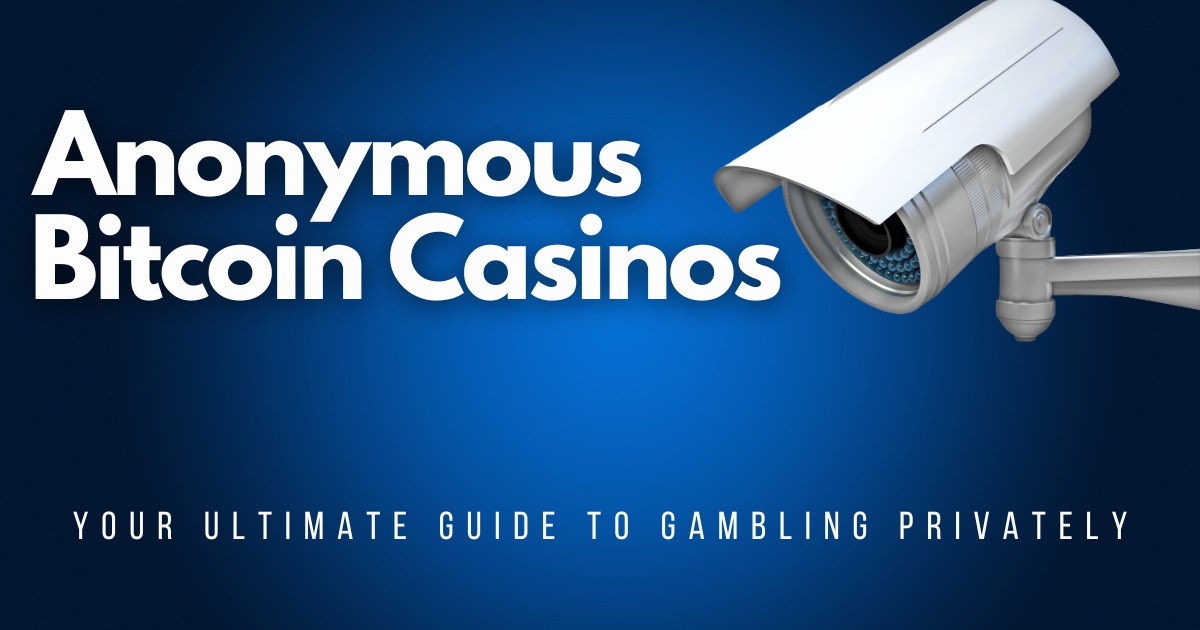 Anonymous Bitcoin Casinos Featured Image
