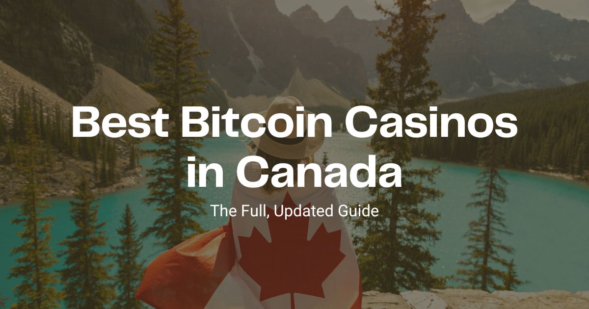 Best Bitcoin Casinos in Canada