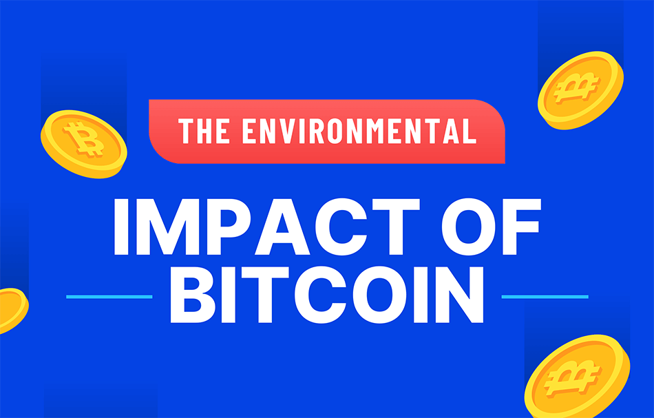 The Environmental Impact of Bitcoin | Bitcoin Infographic