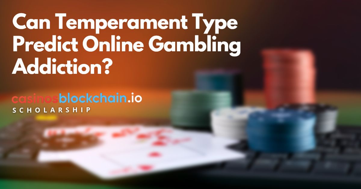Can Temperament Type Predict Online Gambling Addiction?