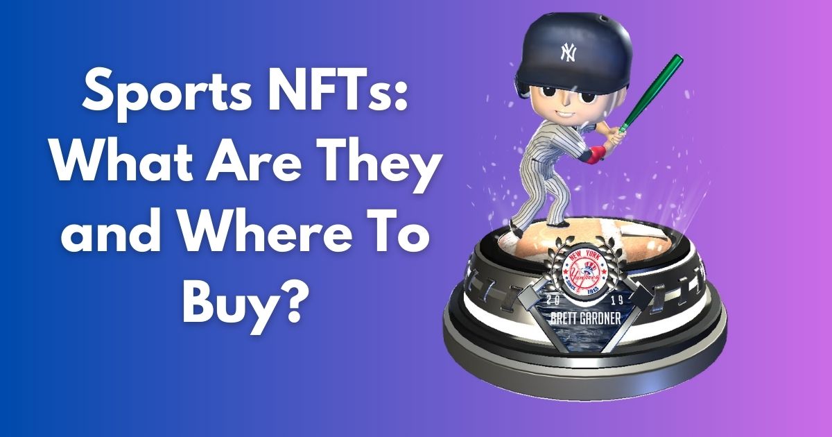 Sports NFTs: What Are They and Where To Buy? (2024 Guide)