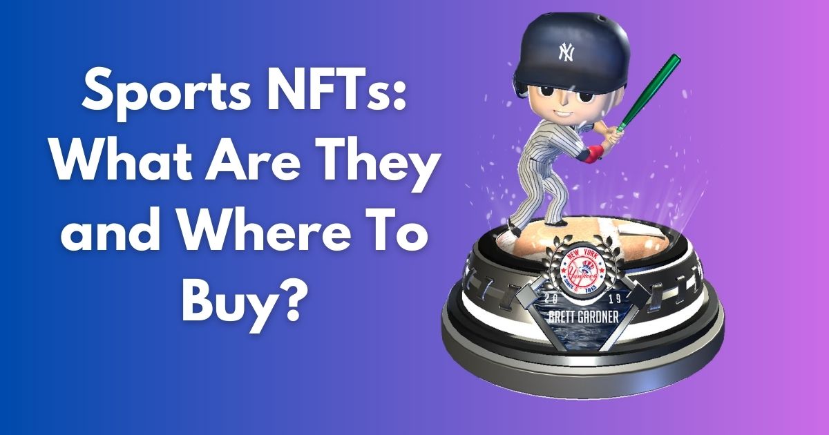 Sports NFTs: Everything You Need to Know (2023 Guide)