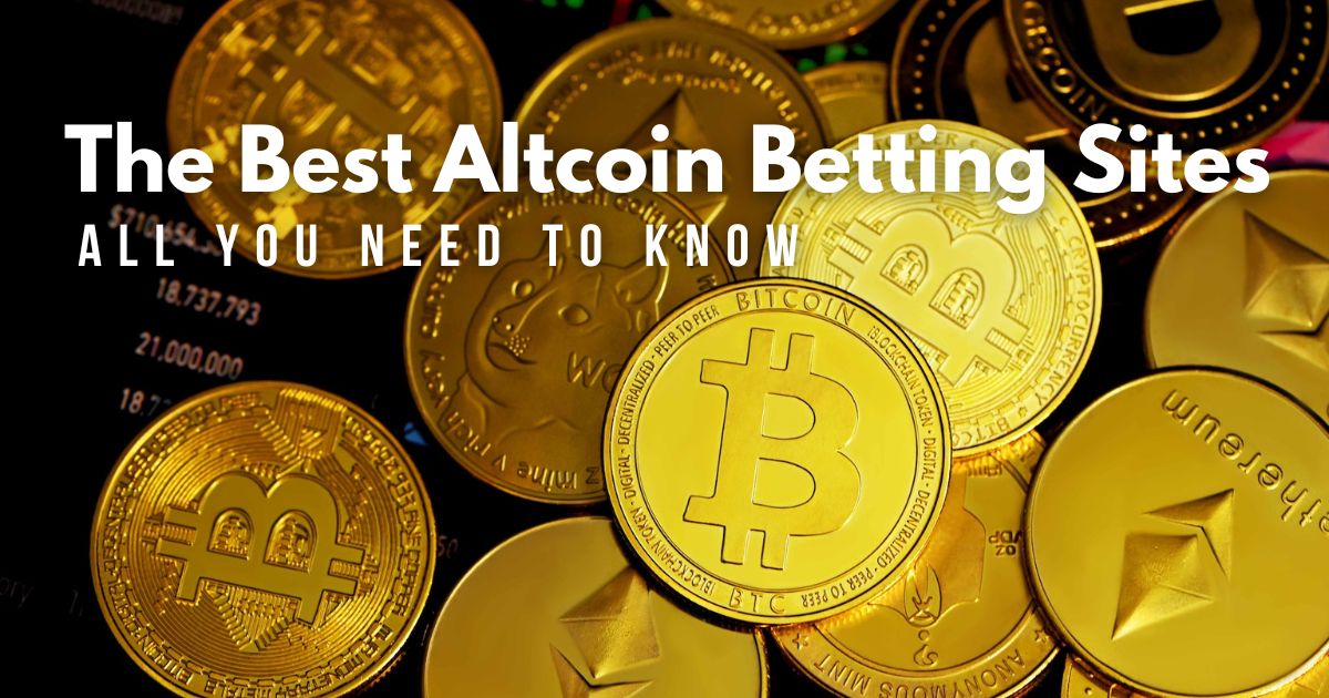 The Best Altcoin Betting Sites in 2023: All You Need to Know