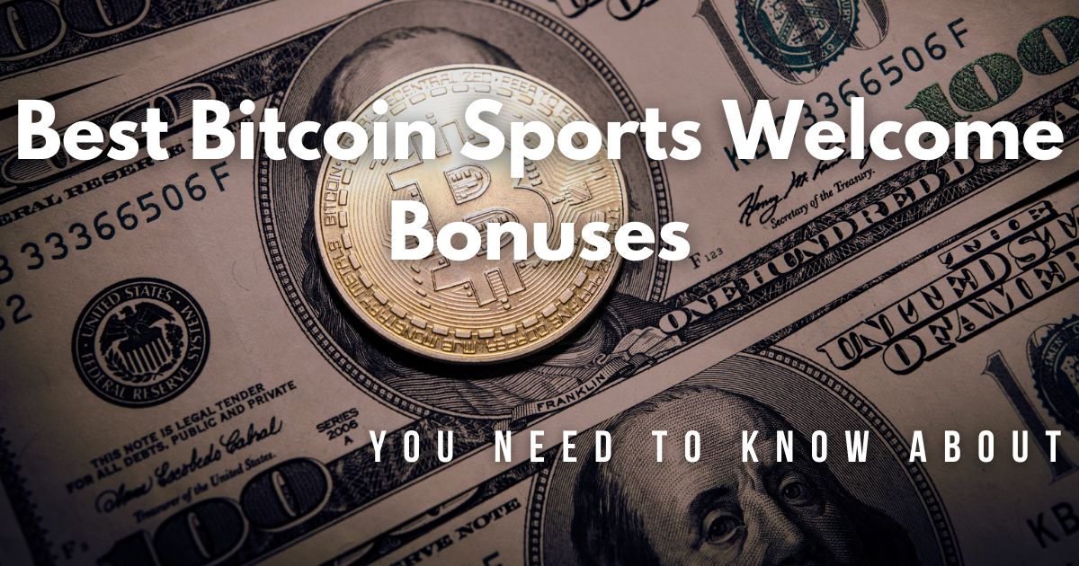 best bitcoin sports welcome bonuses