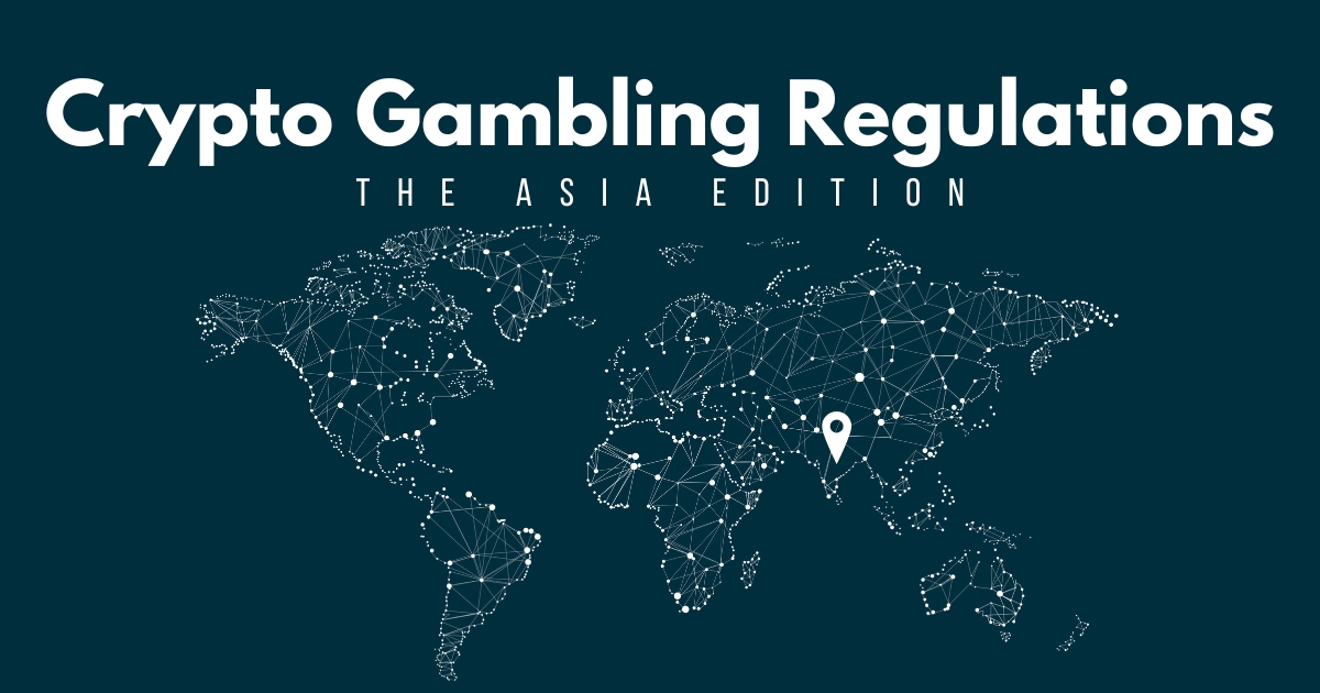 Crypto Gambling Regulations in Asia