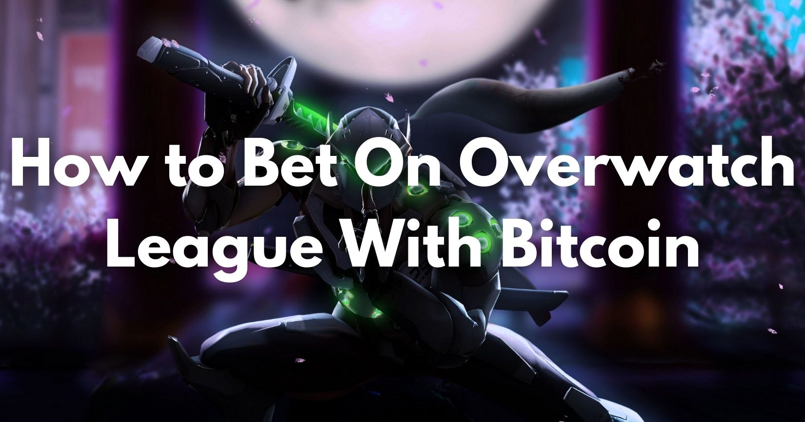 How to Bet On Overwatch League With Bitcoin