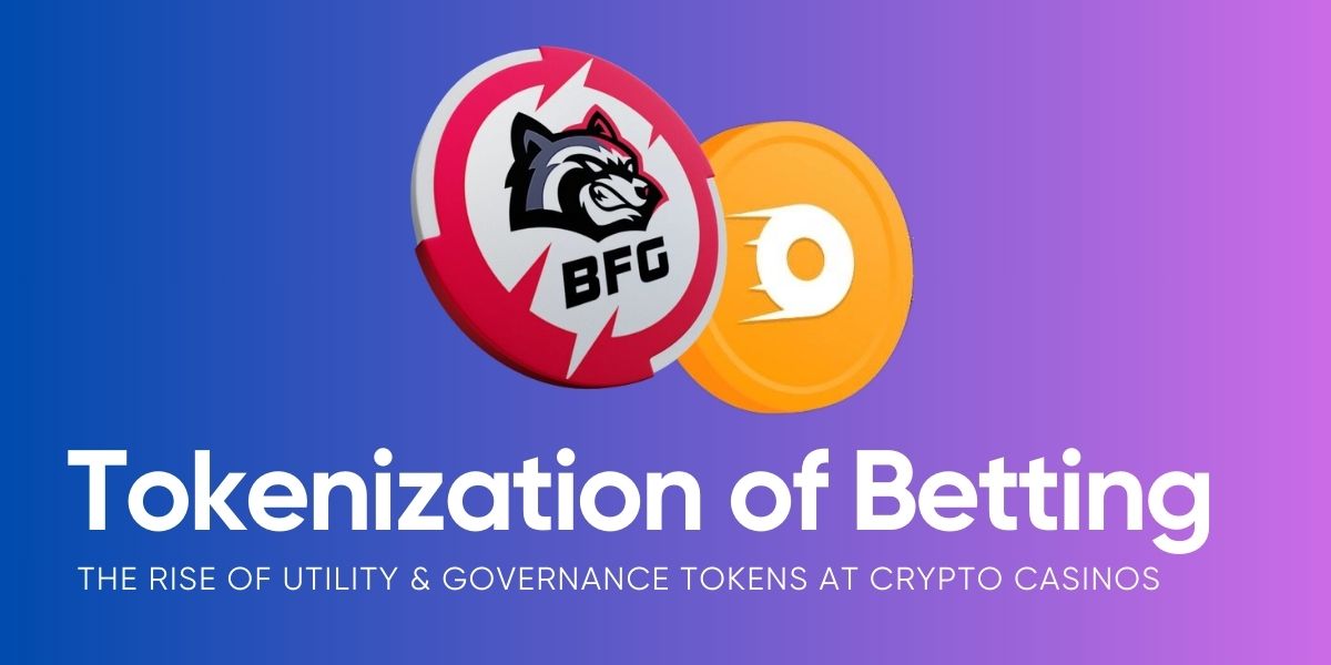 Tokenization of Betting: The Rise of Utility & Governance Tokens at Crypto Casinos