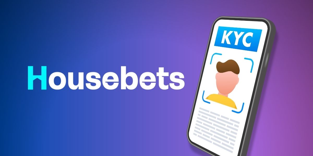 Housebets KYC guide: Do you really need to pass verification?