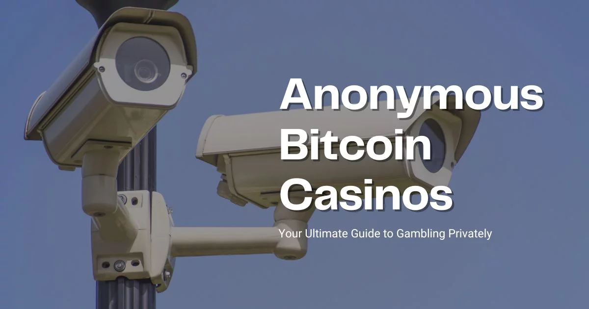 Anonymous Bitcoin Casinos