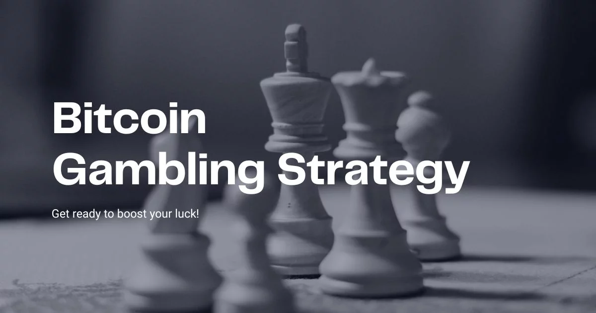 Best Bitcoin Gambling Strategies