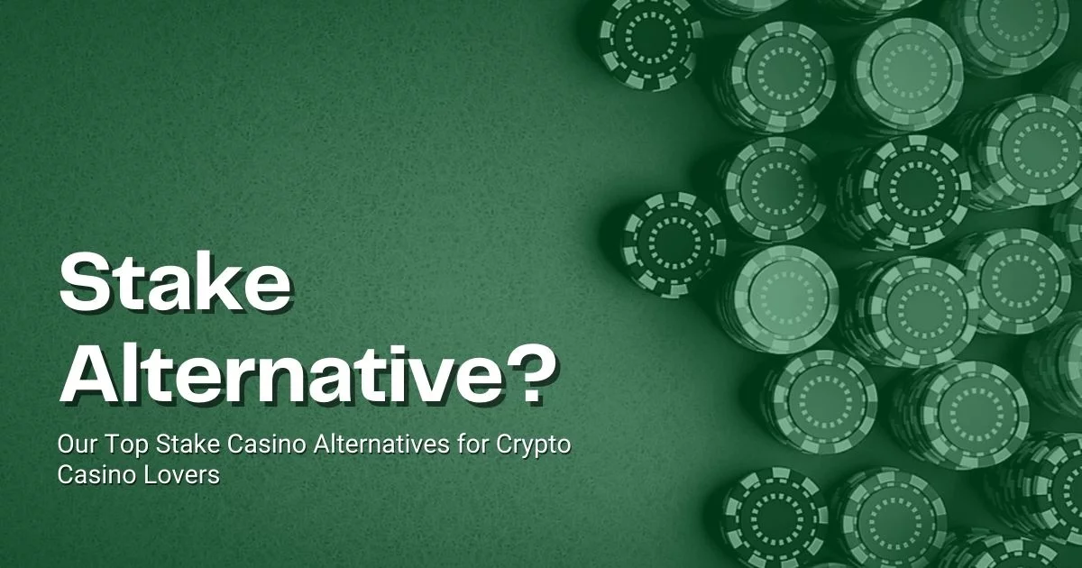 Stake Alternative: Our Top Stake Casino Alternatives of the Year