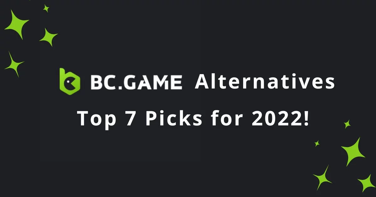 BC.Game Alternatives: Top 7 Casinos Like BC.Game in 2022