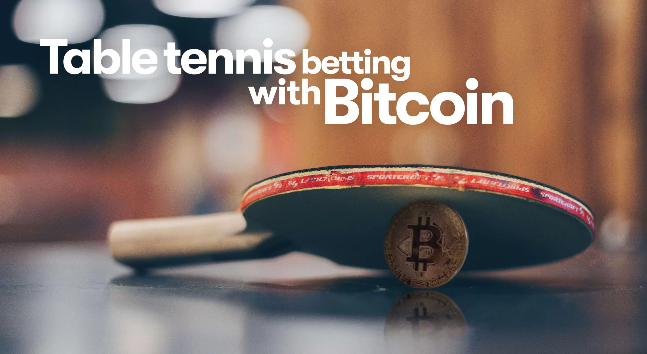 Table Tennis Betting with Bitcoin: Here's How in 2023
