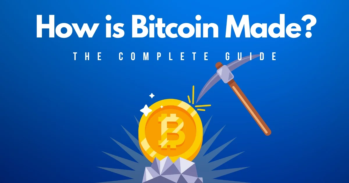 How is Bitcoin Made?